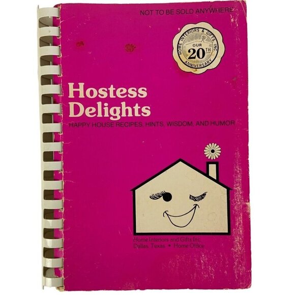 Hostess Delights Recipes Hints Wisdom Home Interiors and Gifts 20th Anniversary - Picture 1 of 13